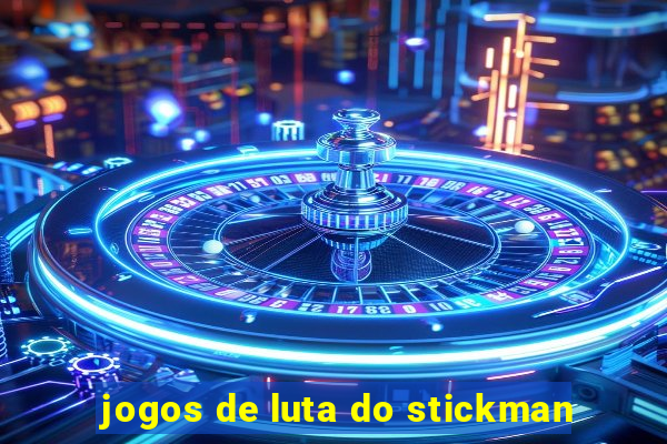 jogos de luta do stickman